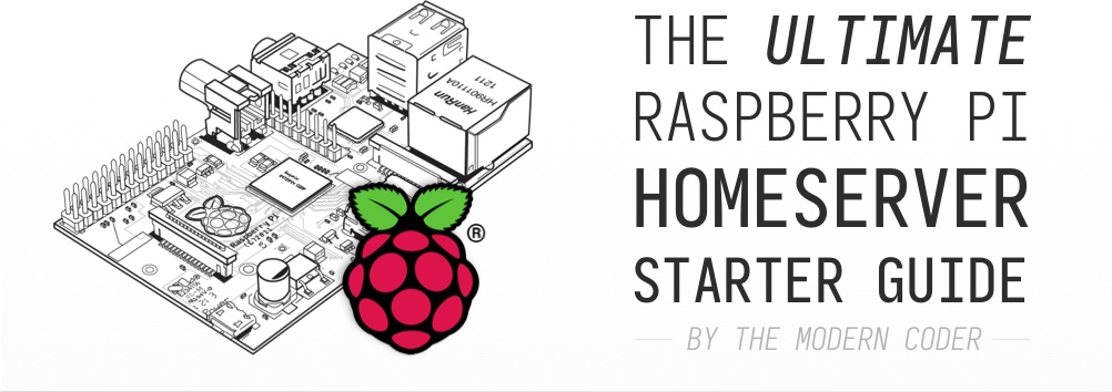 The ULTIMATE Raspberry Pi Homeserver Starter Guide